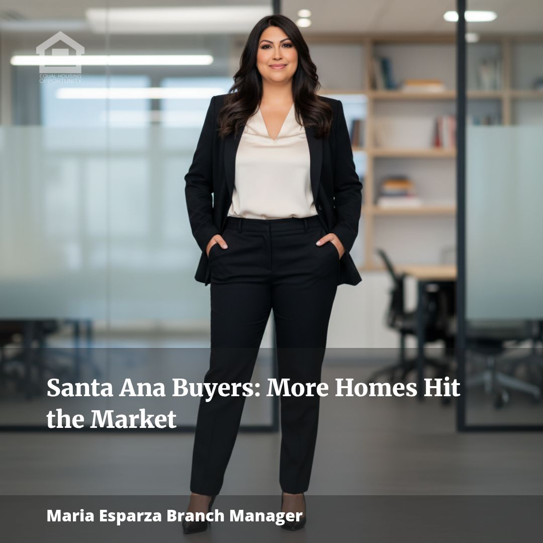 Santa Ana Buyers: More Homes Hit the Market